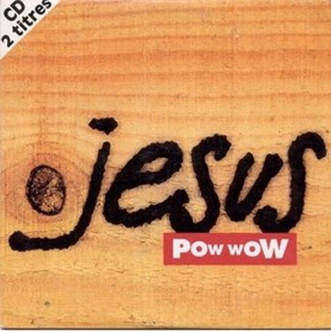 POW WOW* Jesus